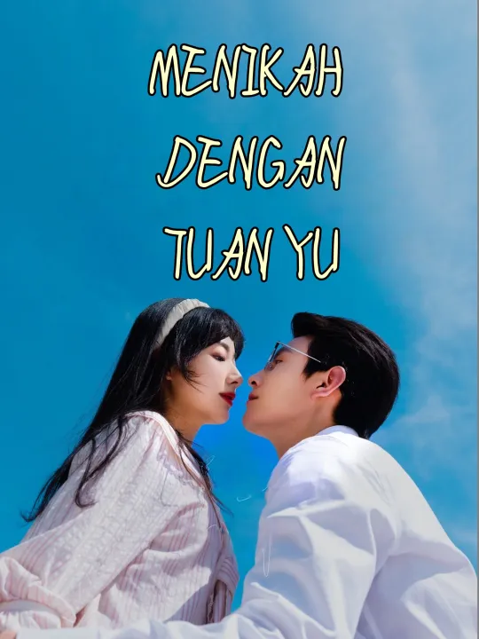 MENIKAH DENGAN TUAN YU